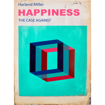 Happiness: The Case Against, 2017